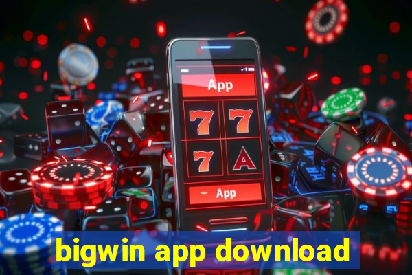 bigwin app download